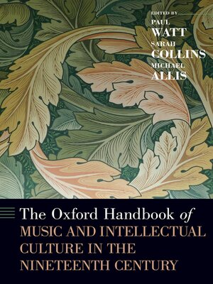 cover image of The Oxford Handbook of Music and Intellectual Culture in the Nineteenth Century